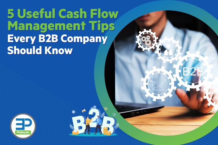5 Useful Cash Flow Management Tips Every B2B Company Should Know